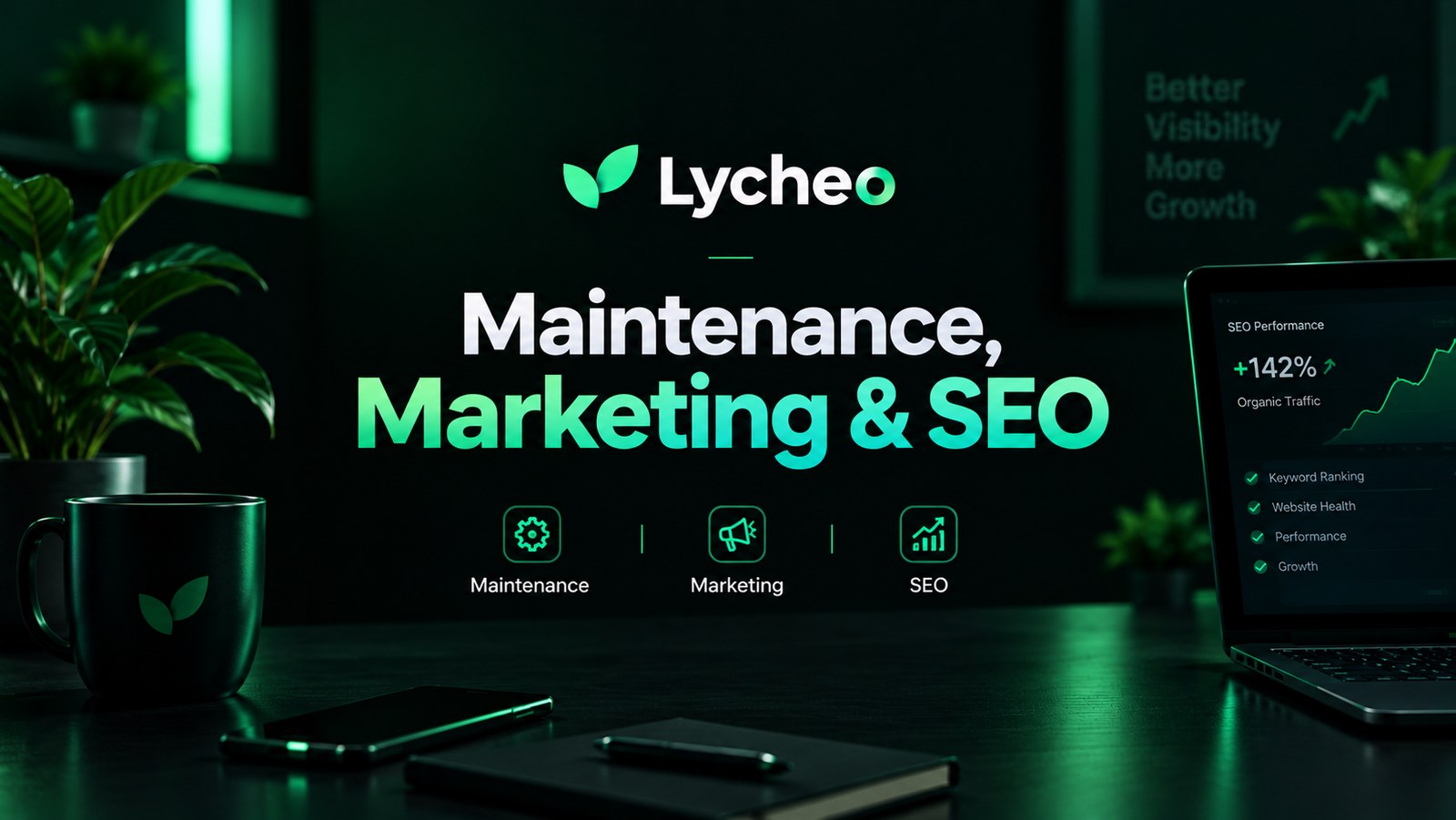 Maintenance, Marketing & SEO by Lycheo — We keep your site fast, safe, online — and climbing Google.