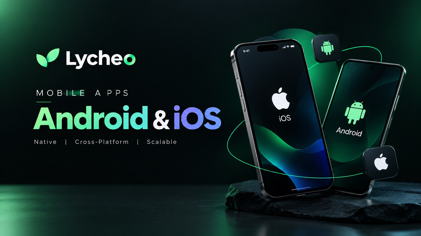 Mobile Apps (Android & iOS) by Lycheo — One codebase, both stores — apps your users keep.